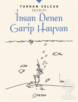 İnsan Denen Garip Hayvan