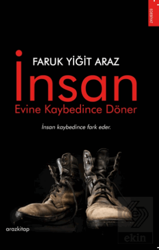 İnsan Evine Kaybedince Döner