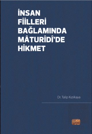 İnsan Fiilleri Bağlamında Maturidi'de Hikmet