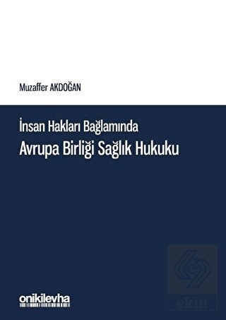 İnsan Hakları Bağlamında Avrupa Birliği Sağlık Huk