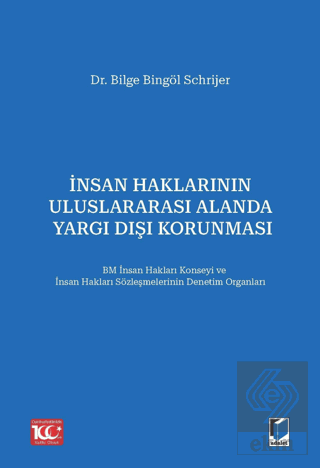 İnsan Haklarının Uluslararası Alanda Yargı Dışı Ko