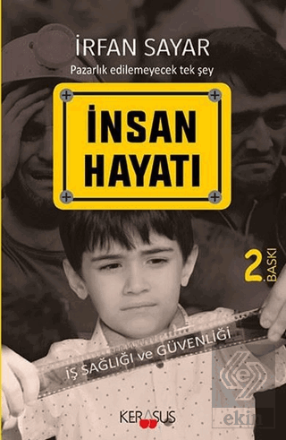 İnsan Hayatı - İş Sağlığı ve Güvenliği