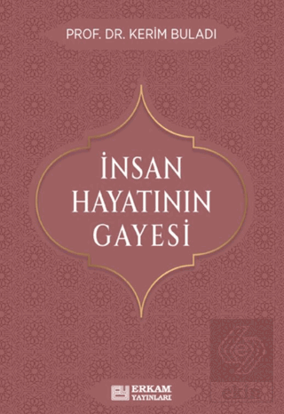 İnsan Hayatının Gayesi