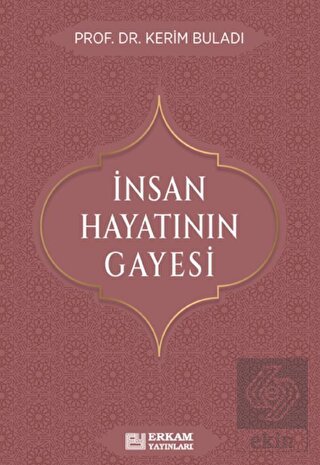 İnsan Hayatının Gayesi