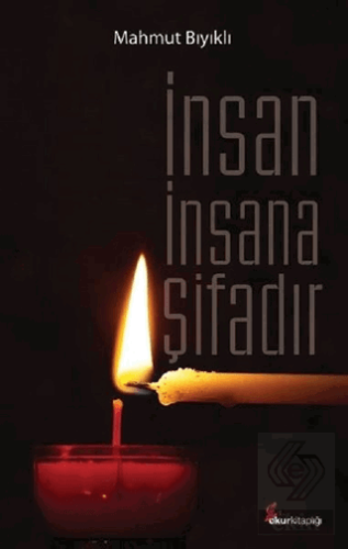 İnsan İnsana Şifadır