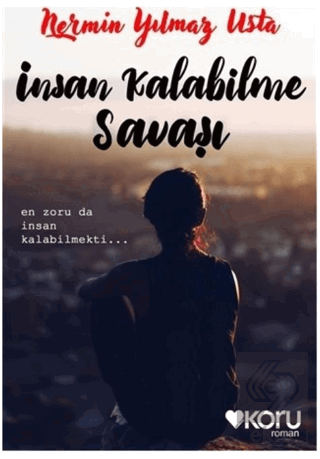 İnsan Kalabilme Savaşı