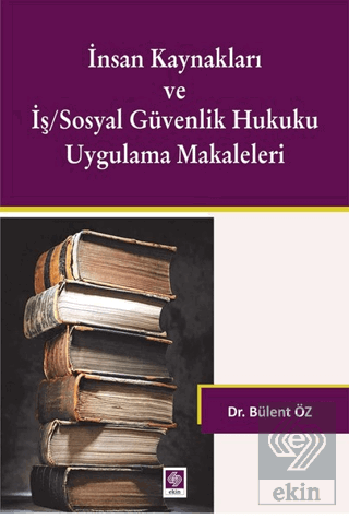 İnsan Kaynakları ve İş/Sosyal Güv.Huk.Uyg.Makale.