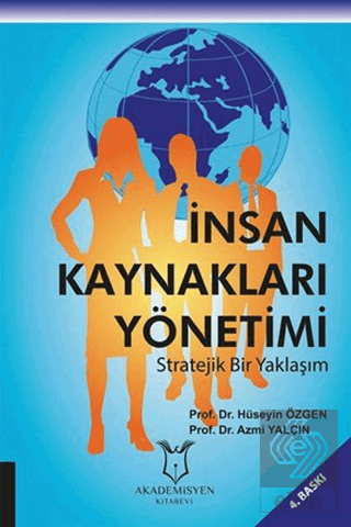 İnsan Kaynakları Yönetimi Stratejik Bir Yaklaşım