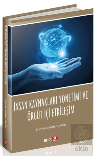 İnsan Kaynakları Yönetimi ve Örgüt İçi Etkileşim