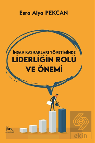 İnsan Kaynakları Yönetiminde Liderliğin Rolü