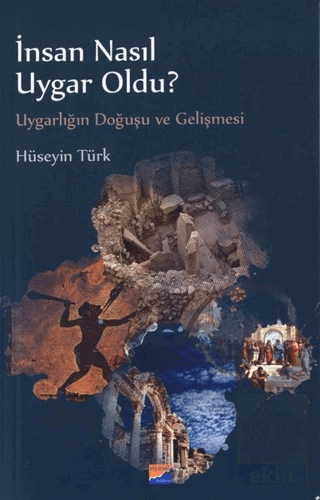 İnsan Nasıl Uygar Oldu?