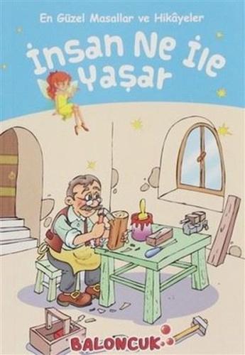 İnsan Ne ile Yaşar - En Güzel Masallar ve Hikayele