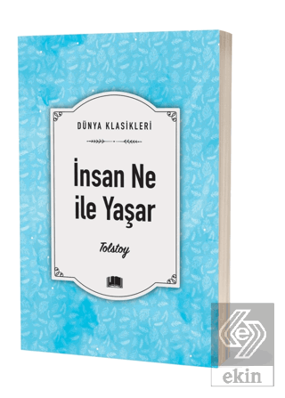 İnsan Ne İle Yaşar