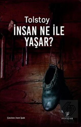 İnsan Ne İle Yaşar?