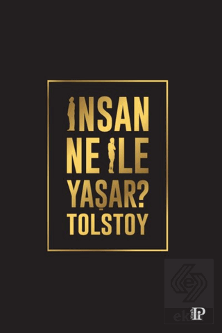 İnsan Ne İle Yaşar?