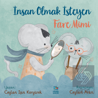 İnsan Olmak İsteyen Fare Mimi