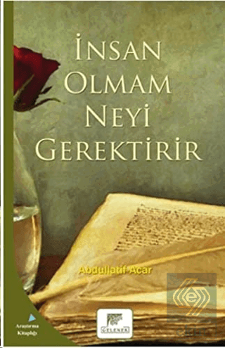 İnsan Olmak Neyi Gerektirir