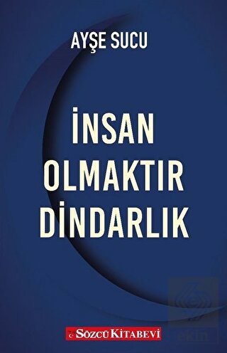 İnsan Olmaktır Dindarlık