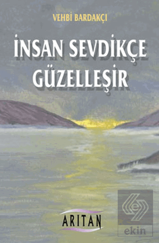 İnsan Sevdikçe Güzelleşir