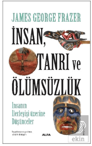 İnsan, Tanrı Ve Ölümsüzlük