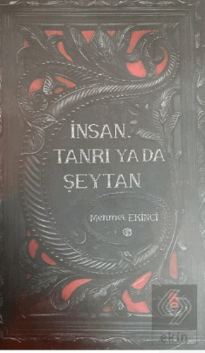 İnsan, Tanrı ya da Şeytan