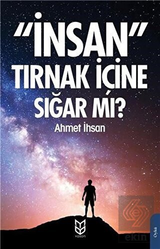 İnsan Tırnak İçine Sığar mı?