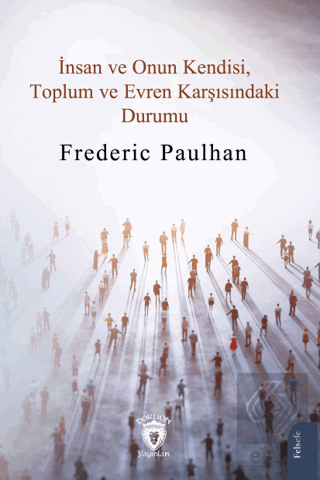 İnsan ve Onun Kendisi, Toplum ve Evren Karşısındak