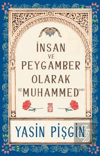 İnsan ve Peygamber olarak Hz. Muhammed (sav)