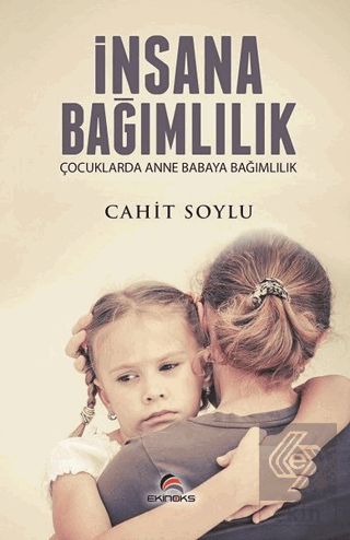 İnsana Bağımlılık