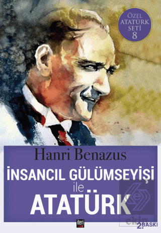 İnsancıl Gülümseyişi ile Atatürk