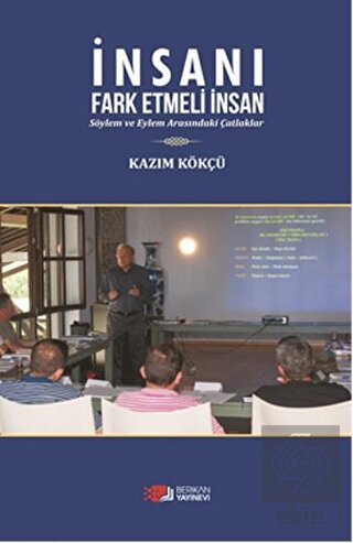 İnsanı Fark Etmeli İnsan