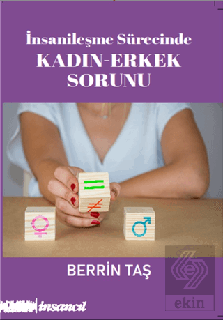 İnsanileşme Sürecinde Kadın-Erkek Sorunu