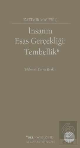 İnsanın Esas Gerçekliği: Tembellik