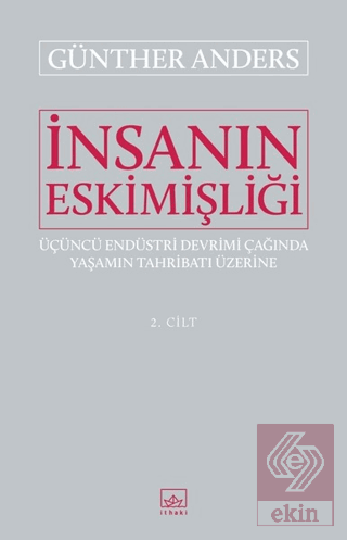 İnsanın Eskimişliği Cilt - 2