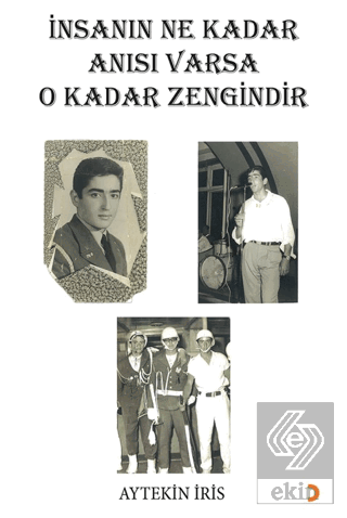 İnsanın Ne Kadar Anısı Varsa O Kadar Zengindir