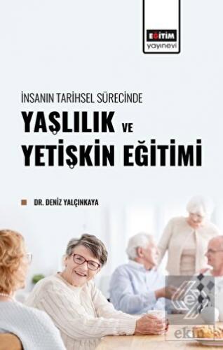 İnsanın Tarihsel Sürecinde Yaşlılık ve Yetişkin Eğ