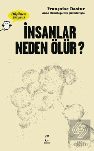 İnsanlar Neden Ölür? - Düşünen Baykuş