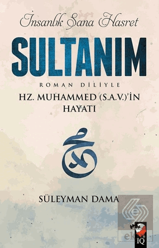 İnsanlık Sana Hasret Sultanım