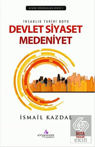 İnsanlık Tarihi Boyu Devlet, Siyaset Medeniyet