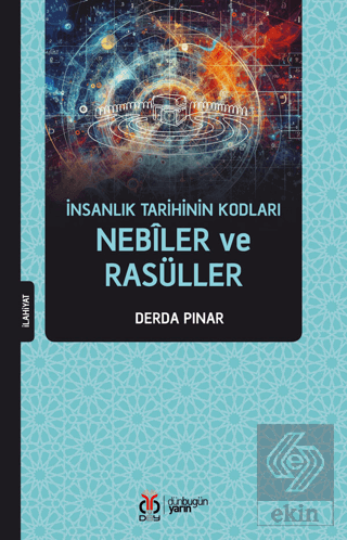 İnsanlık Tarihinin Kodları - Nebiler ve Rasüller