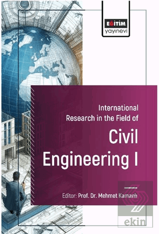 International Research in the Field of Civil Engineering I