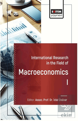 International Research in the Field of Macroeconomics I