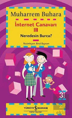 İnternet Canavarı 3: Neredesin Burcu?