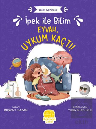 İpek ile Bilim - Eyvah, Uykum Kaçtı!