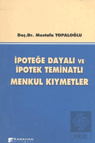 İpoteğe Dayalı ve İpotek Teminatlı Menkul Kıymetle