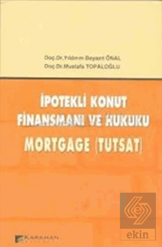 İpotekli Konut Finansmanı ve Hukuku