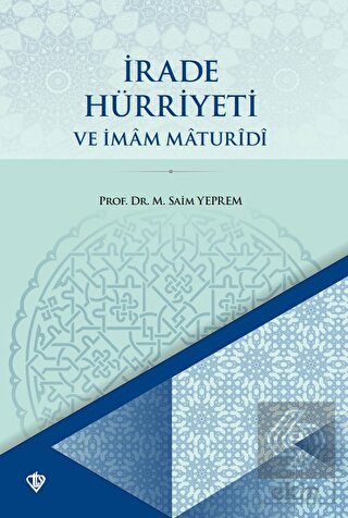 İrade Hürriyeti ve İmam Maturidi