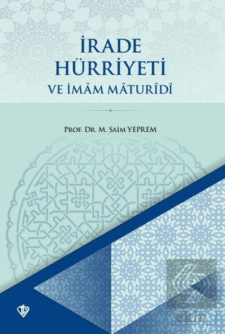 İrade Hürriyeti ve İmam Maturidi