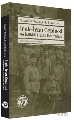 Irak-İran Cephesi ve İstiklal Harbi Hatıraları