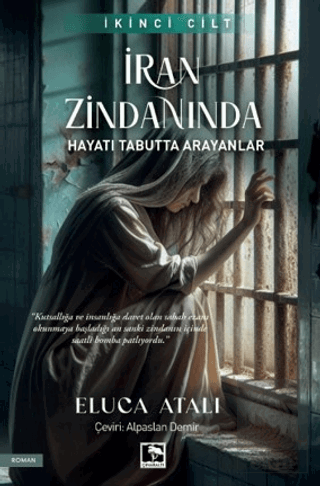 İran Zindanında - Hayatı Tabutta Arayanlar